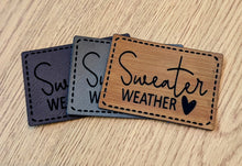 Load image into Gallery viewer, Sweater Weather - leatherette Patch 2.25" x 3.25" Printed area