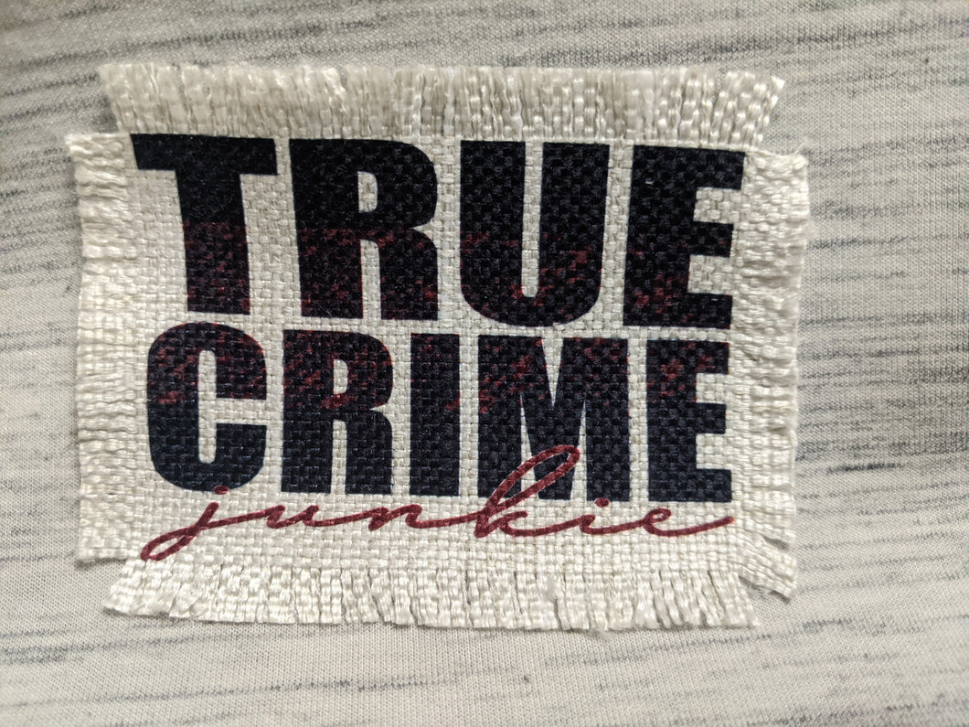 True Crime junkie (stretched out) - Sublimated Patch 2