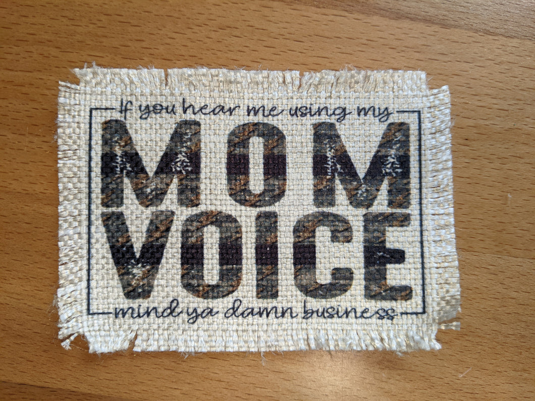 If you hear me using my Mom Voice - Sublimated Patch 2