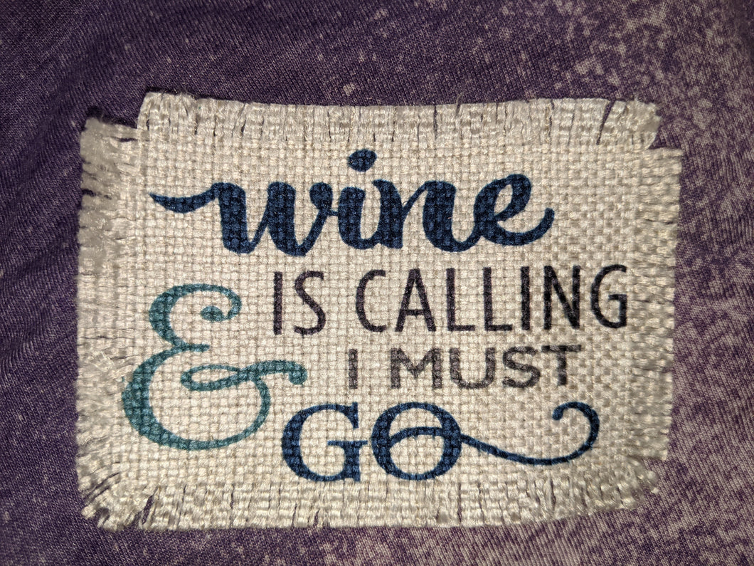 Wine is calling & I must go - Sublimated Patch 2