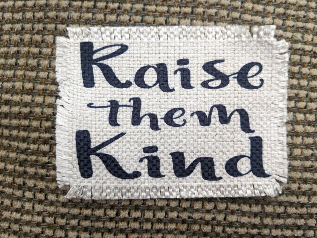 Raise Them Kind (black print) - Sublimated Patch 2