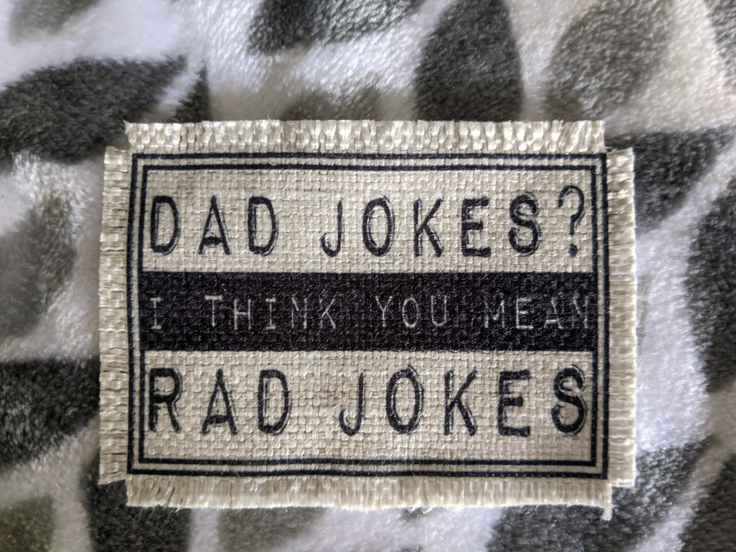 Dad Jokes I think you mean Rad Jokes - Sublimated Patch 2